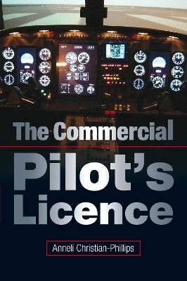 The Commercial Pilot's Licence - Anneli Christian-Phillips