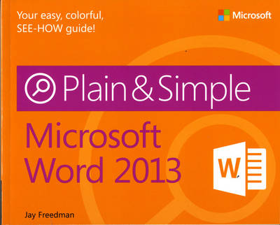 Microsoft Word 2013 Plain & Simple - Jay Freedman