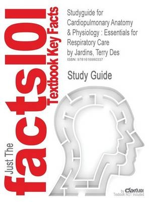 Studyguide for Cardiopulmonary Anatomy & Physiology -  Cram101 Textbook Reviews