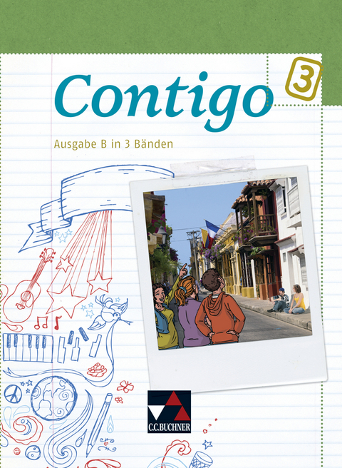 Contigo B / Contigo B Schülerband 3 - Mónica Duncker, Martha Freudenstein, Britta Halstenbach, Eva-Maria Hammer, Cora Heinrich, Christine Petersen-Silberg, Anke Schöttler, Carolin Schürger, Britta Steinhauer, Celia Vásquez