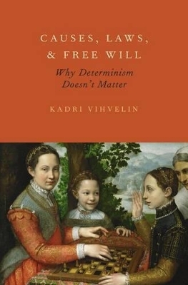 Causes, Laws, and Free Will - Kadri Vihvelin