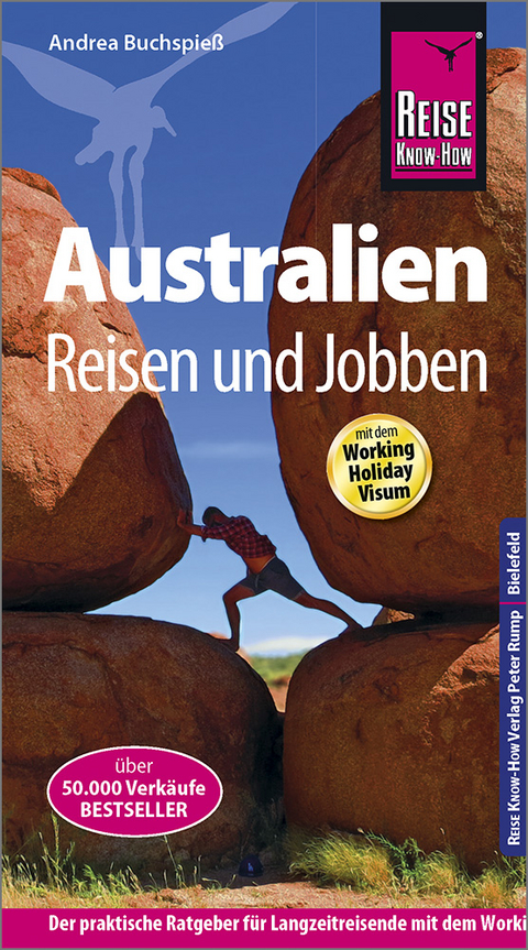 Reise Know-How Reiseführer Australien - Reisen und Jobben mit dem Working Holiday Visum - Andrea Buchspieß