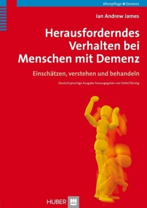 Herausforderndes Verhalten bei Menschen mit Demenz - Ian Andrew James