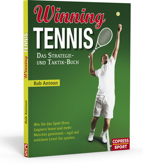 Winning Tennis - Das Strategie- und Taktik-Buch - Rob Antoun