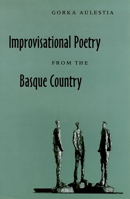 Improvisational Poetry From The Basque Country - Gorka Aulestia