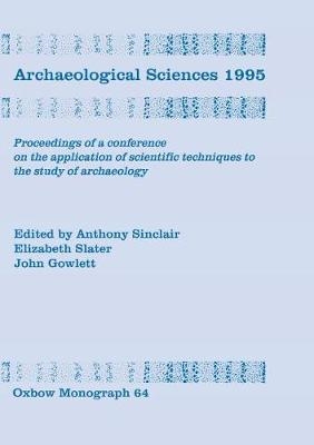 Archaeological Sciences 1995 - A. G. M. Sinclair