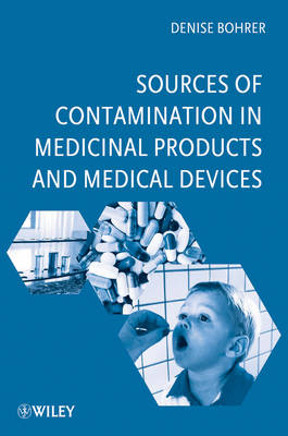 Sources of Contamination in Medicinal Products and  Medical Devices - D Bohrer