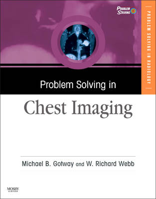 Problem Solving in Chest Imaging - Subba R. Digumarthy, Suhny Abbara, Jonathan H. Chung