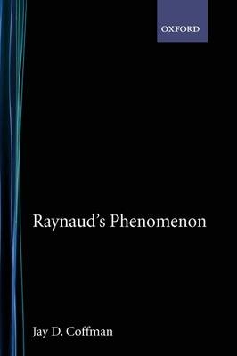 Raynaud's Phenomenon - Jay D. Coffman