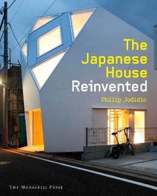 The Japanese House Reinvented - Philip Jodidio