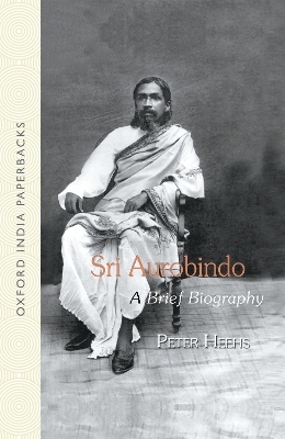 Sri Aurobindo - Peter Heehs