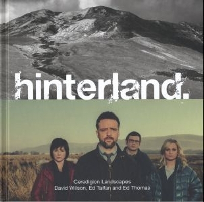 Hinterland - Ceredigion Landscapes - Caryl Lewis, Cynan Jones