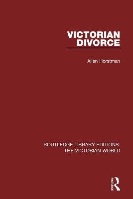 Victorian Divorce - Allen Horstman