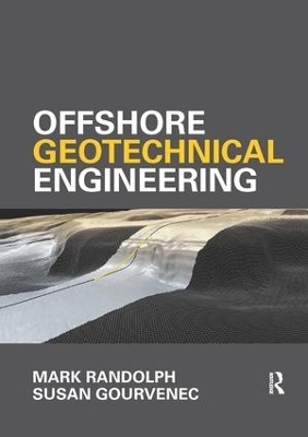 Offshore Geotechnical Engineering - Mark Randolph, Susan Gourvenec