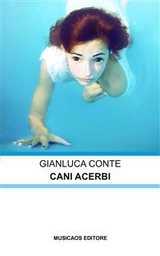 Cani acerbi - Gianluca Conte