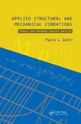 Applied Structural and Mechanical Vibrations - Paolo L. Gatti