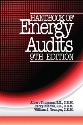 Handbook of Energy Audits, Ninth Edition - Albert Thumann, Terry Niehus, William J. Younger