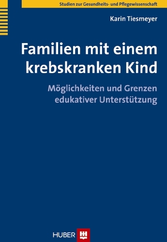 Familien mit einem krebskranken Kind - Karin Tiesmeyer