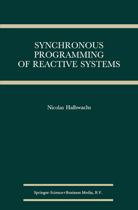 Synchronous Programming of Reactive Systems - Nicolas Halbwachs