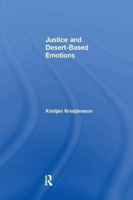 Justice and Desert-Based Emotions - Kristján Kristjánsson