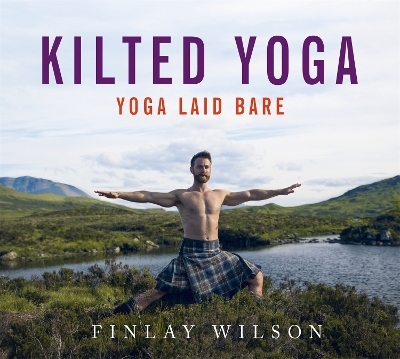 Kilted Yoga - FINLAY WILSON