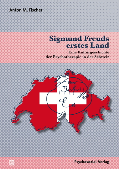 Sigmund Freuds erstes Land - Anton M. Fischer