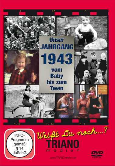 Unser Jahrgang 1943 - Vom Baby bis zum Twen: zum 81. Geburtstag