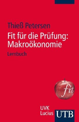 Fit für die Prüfung: Makroökonomie - Thieß Petersen