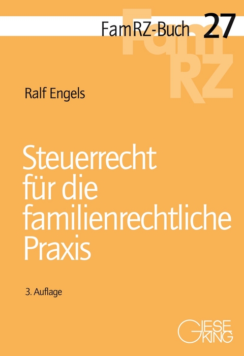 Steuerrecht für die familienrechtliche Praxis - Ralf Engels