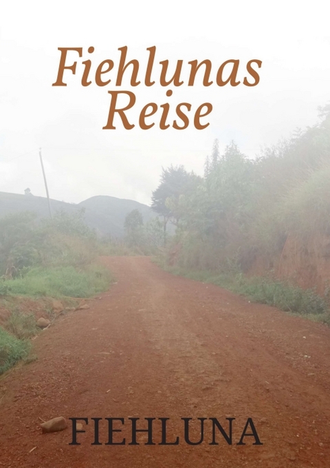 Fiehlunas Reise - Fiehluna Assungwa