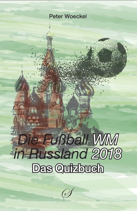 Die Fußball-Weltmeisterschaft 2018 - 