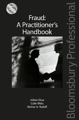 Fraud: A Practitioner's Handbook - Adrian Eissa KC, Colin Wells, Nathaniel Rudolf KC