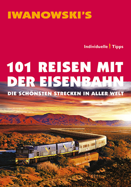 101 Reisen mit der Eisenbahn - Armin E. Moeller