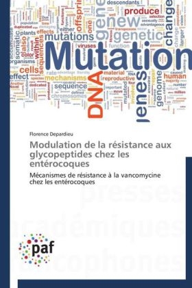 Modulation de la rÃ©sistance aux glycopeptides chez les entÃ©rocoques - Florence Depardieu