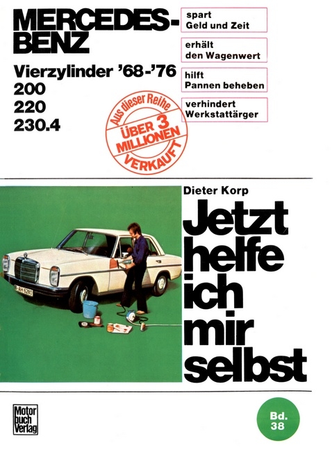 Mercedes-Benz 200 / 220 / 230.4 4Zyl. 1968-1976 - Dieter Korp