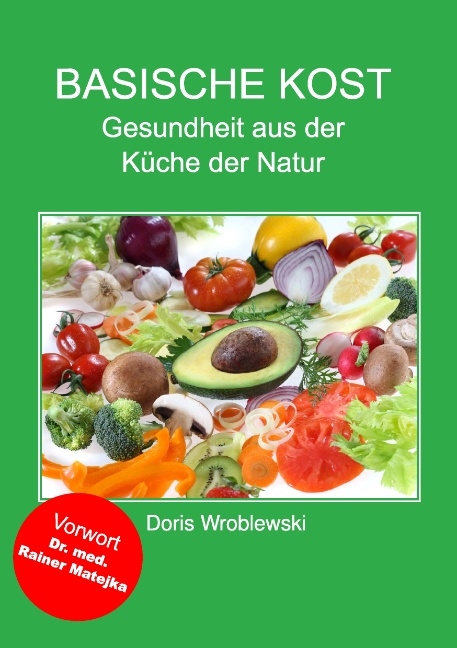 Basische Kost - Doris Wroblewski