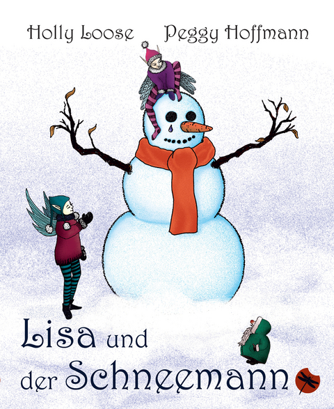 Lisa und der Schneemann - Ein Öko-Märchen - Holly Loose, Peggy Hoffmann