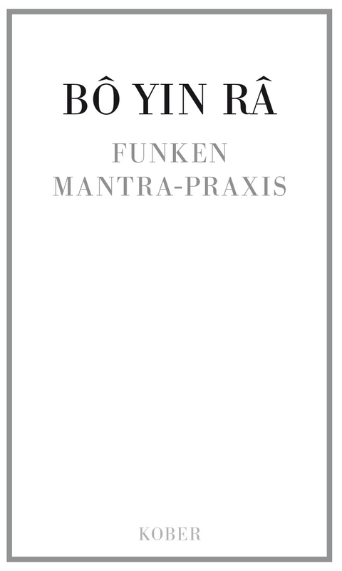 Funken / Mantrapraxis (Westentaschenformat 7x11,5 cm) - Joseph Anton Schneiderfranken Bô Yin Râ