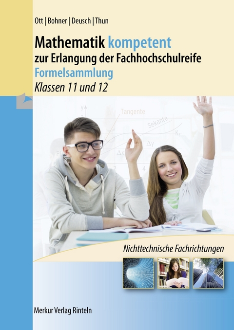 Mathematik kompetent zur Erlangung der Fachhochschulreife - Formelsammlung - Roland Ott, Kurt Bohner, Ronald Deusch, Günther Thun