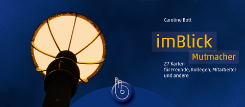 imBlick Mutmacher - Caroline Bott