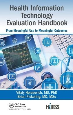 Health Information Technology Evaluation Handbook - MD Herasevich  PhD  MSc  Vitaly, MD Pickering  MSc  Brian W.