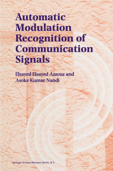 Automatic Modulation Recognition of Communication Signals - Elsayed Azzouz, A.K. Nandi