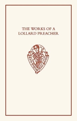 The Works of a Lollard Preacher - 