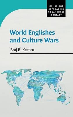 World Englishes and Culture Wars - Braj B. Kachru