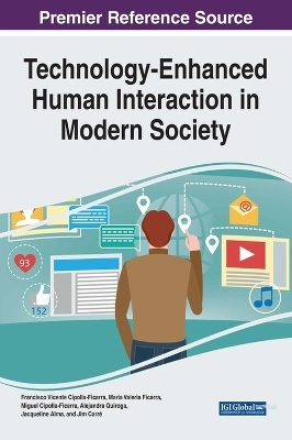 Technology-Enhanced Human Interaction in Modern Society - Francisco Vicente Cipolla-Ficarra, Maria Valeria Ficarra, Miguel Cipolla-Ficarra, Alejandra Quiroga