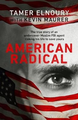 American Radical - Tamer Elnoury, Kevin Maurer