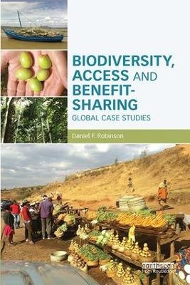 Biodiversity, Access and Benefit-Sharing - Daniel F. Robinson