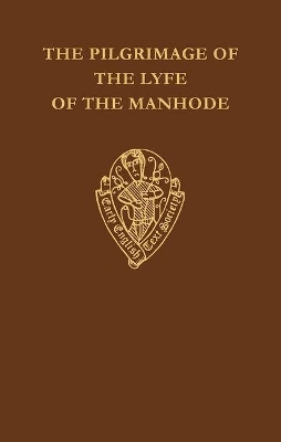 The Pilgrimage of the Lyfe of the Manhode vol I - 