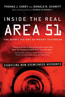 Inside the Real Area 51 - Thomas J. Carey, Donald R. Schmitt