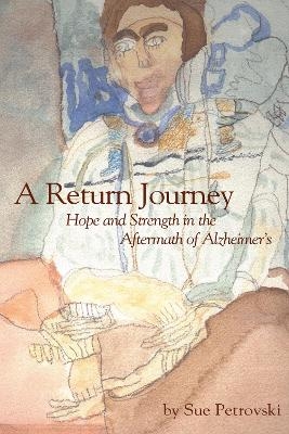 A Return Journey - Sue Matthews Petrovski